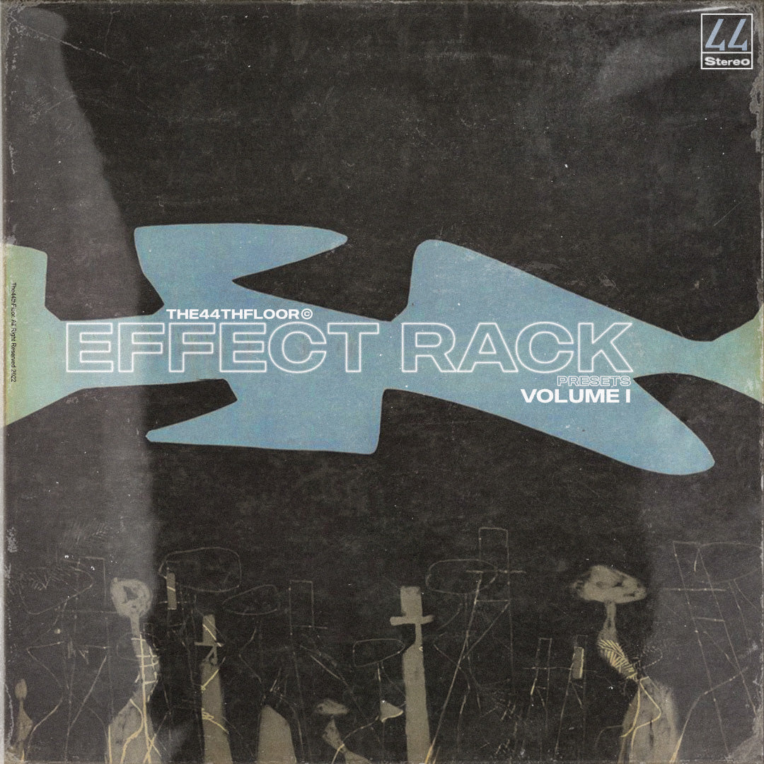 The44thfloor - EffectRack Presets VOL.1